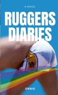 Ruggers Diaries: A Tale of Love and Lust