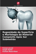 Rugosidade da Superf?cie e Morfologia do Material Comp?sito Ap?s Ser Submetido