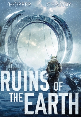 Ruins of the Earth (Ruins of the Earth Series Book 1) - Hopper, Christopher, and Chaney, J N