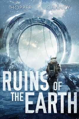 Ruins of the Earth - Chaney, J N, and Hopper, Christopher