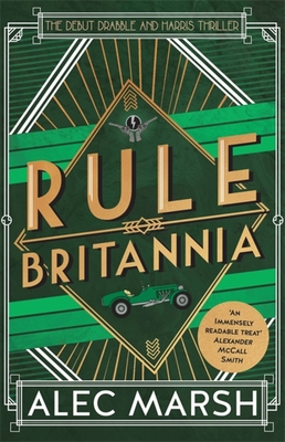 Rule Britannia: 'A rollicking good read' Ian Rankin - Marsh, Alec