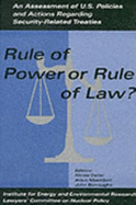 Rule of Power or Rule of Law? - Makhijani, Arjun (Editor), and Deller, Nicole (Editor), and Burroughs, John (Editor)