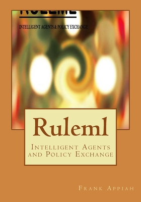 Ruleml: Intelligent Agents and Policy Exchange - Appiah, Frank