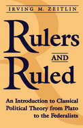 Rulers and Ruled: An Introduction to Classical Political Theory