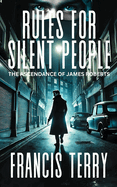 Rules For Silent People: The Ascendance of James Roberts