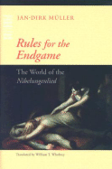 Rules for the Endgame: The World of the Nibelungenlied