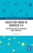 Rules for Trade in Services 2.0: Adapting the GATS to a Changing Trade Landscape