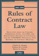 Rules of Contract Law: Selections from the Uniform Commerical Code, the Cisg, the Restatement (Second) of Contracts, and the Unidroit Principles with Material on Contract Drafting - Knapp, Charles L, and Crystal, Nathan M, and Prince, Harry G
