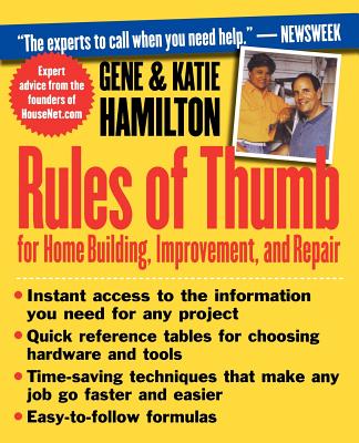 Rules of Thumb for Home Building, Improvement, and Repair - Hamilton, Katie, and Hamilton, Gene