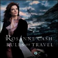 Rules of Travel - Rosanne Cash