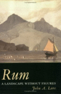 Rum: A Landscape without Figures