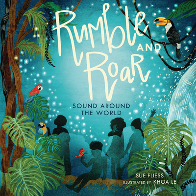 Rumble and Roar: Sound Around the World - Fliess, Sue