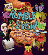 Rumble & Spew: Gross Stuff in Your Stomach and Intestines
