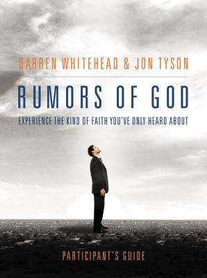 Rumors of God Participant's Guide - Whitehead, Darren, and Tyson, Jon