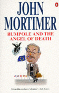 Rumpole and the Angel of Death - Mortimer, John, Sir