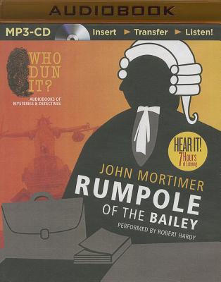 Rumpole of the Bailey - Mortimer, John, and Hardy, Robert (Read by)