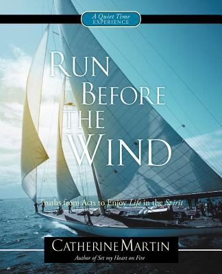 Run Before The Wind - Martin, Catherine, M.a