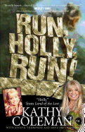 Run, Holly, Run!: A Memoir by Holly from 1970s TV Classic "Land of the Lost"