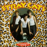 Runaway Boys: A Retrospective '81-'92 - The Stray Cats