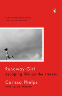 Runaway Girl: Escaping Life on the Streets