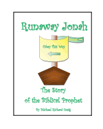 Runaway Jonah: The Story of the Biblical Prophet