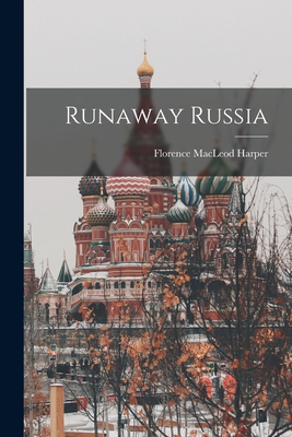 Runaway Russia - Harper, Florence MacLeod