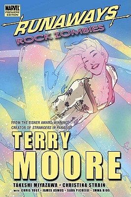 Runaways: Rock Zombies - Moore, Terry (Text by)