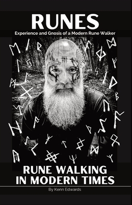 Runes: Experience and Gnosis of a Modern Rune Walker - Edwards, Kenn