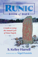 Runic Book of Days: A Guide to Living the Annual Cycle of Rune Magick