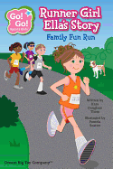 Runner Girl Ella's Story: Family Fun Run