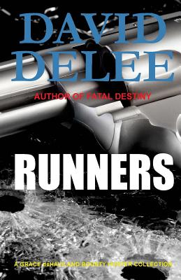 Runners: A Collection of Grace Dehaviland Short Stories - Delee, David