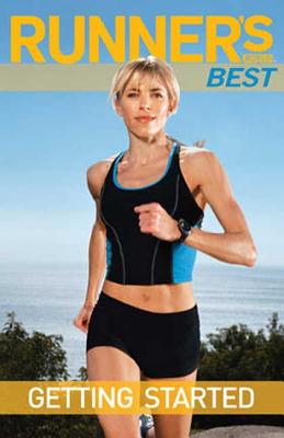 Runner's World Best: Getting Started: Getting Started - The Editors of Runner's World Magazine, and Bean, Adam (Editor)