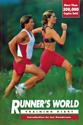 Runner's World Training Diary - Runner's World (Editor), and Henderson, Joe, Mr. (Introduction by)