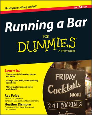 Running a Bar for Dummies - Foley, Ray, and Dismore, Heather