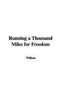 Running a Thousand Miles for Freedom - William and Ellen Craft