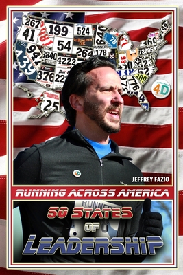 Running Across America: 50 States of Leadership - Fazio, Jeffrey M