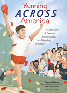 Running Across America: A True Story of Dreams, Determination, and Heading for Home