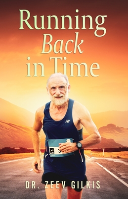 Running Back in Time - Gilkis, Zeev