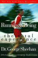 Running & Being: The Total Experience - Sheehan, George A