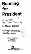 Running for President: A Journal of the Carter Campaign