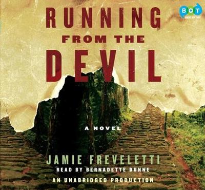 Running from the Devil - Freveletti, Jamie, and Dunne, Bernadette (Read by)