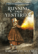Running from Yesterday: A True Story of Hope, Courage and Love