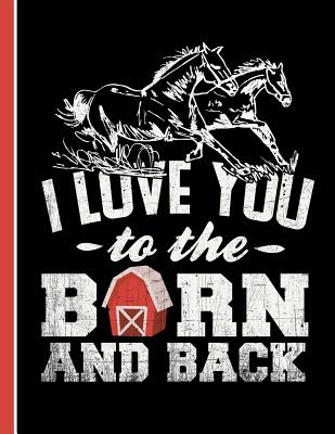 Running Horses I Love You to the Barn and Back Notebook: Sketchbook Art Notebook for School Teachers Students Offices - 200 Blank - Numbered Pages (8.5" X 11") - Slo Treasures