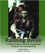 Running Recon: A Photo Journey with Sog Special Ops Along the Ho Chi Minh Trail