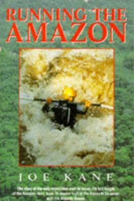 Running the Amazon - Kane, Joe