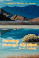 Running Through My Mind: Confessions of an Every Day Runner - Ludwig, Scott
