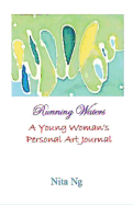 Running Waters - A Young Woman's Personal Art Journal