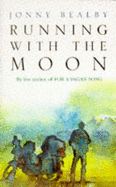 Running with the Moon - Bealby, Jonny