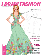 Runway Show: 100+ Professional Figure Templates for Fashion Designers: Fashion Sketchpad with 18 Croqui Styles in 6 Poses