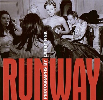 Runway - Fink, Larry, and Trebay, Guy (Introduction by)